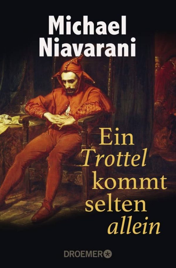 Michael Niavarani Ein Trottel kommt selten allein