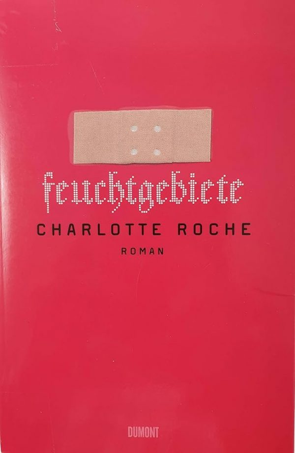 Feuchtgebiete CHARLOTTE ROCHE